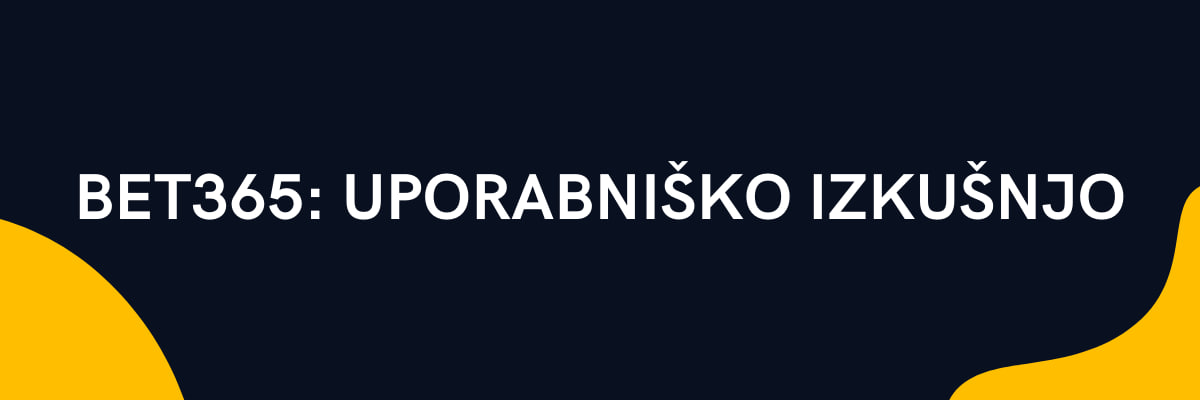 bet365 uporabniško izkušnjo